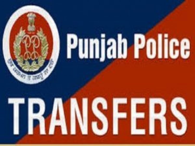 पंजाब पुलिस ने 38 अधिकारियों का किया तबादला